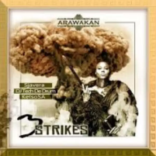 Sjavera - 3 Strikes ft. DJ Tech De Drum & Ketso SA